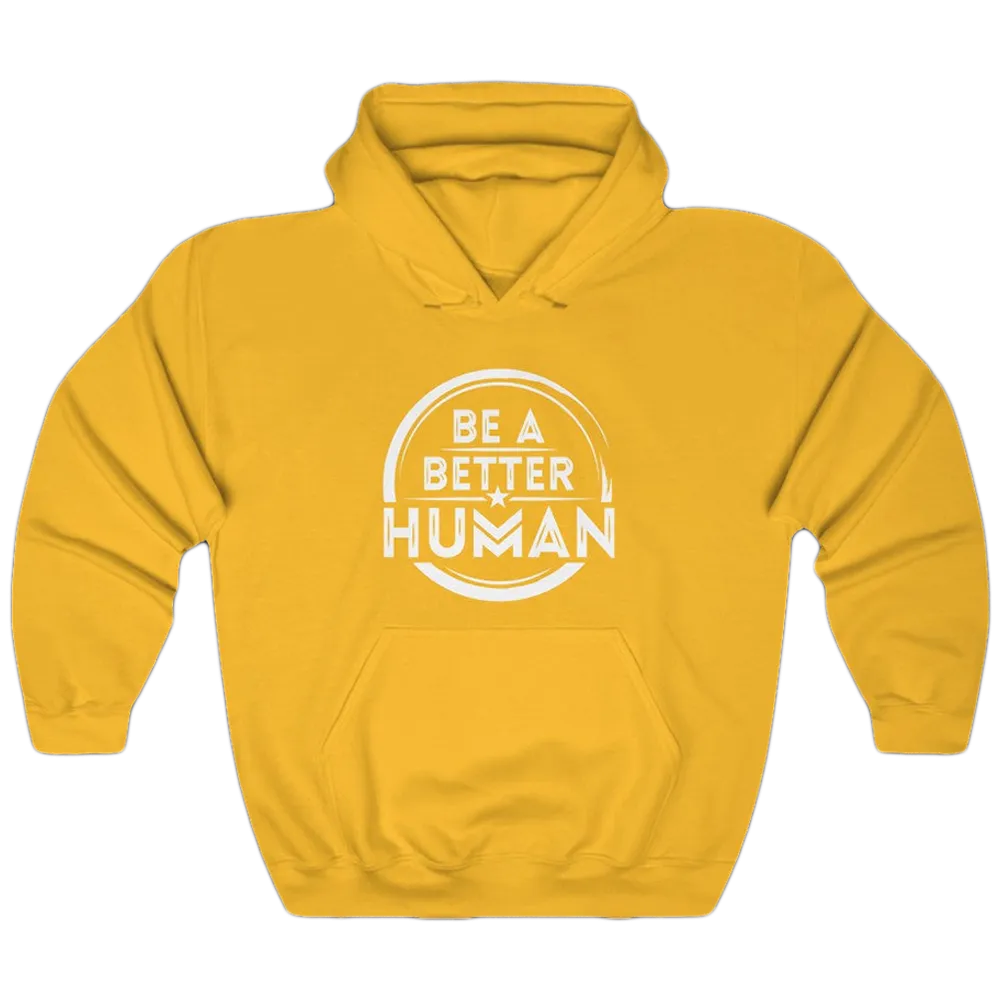 Be A Better Human Unisex Hoodie