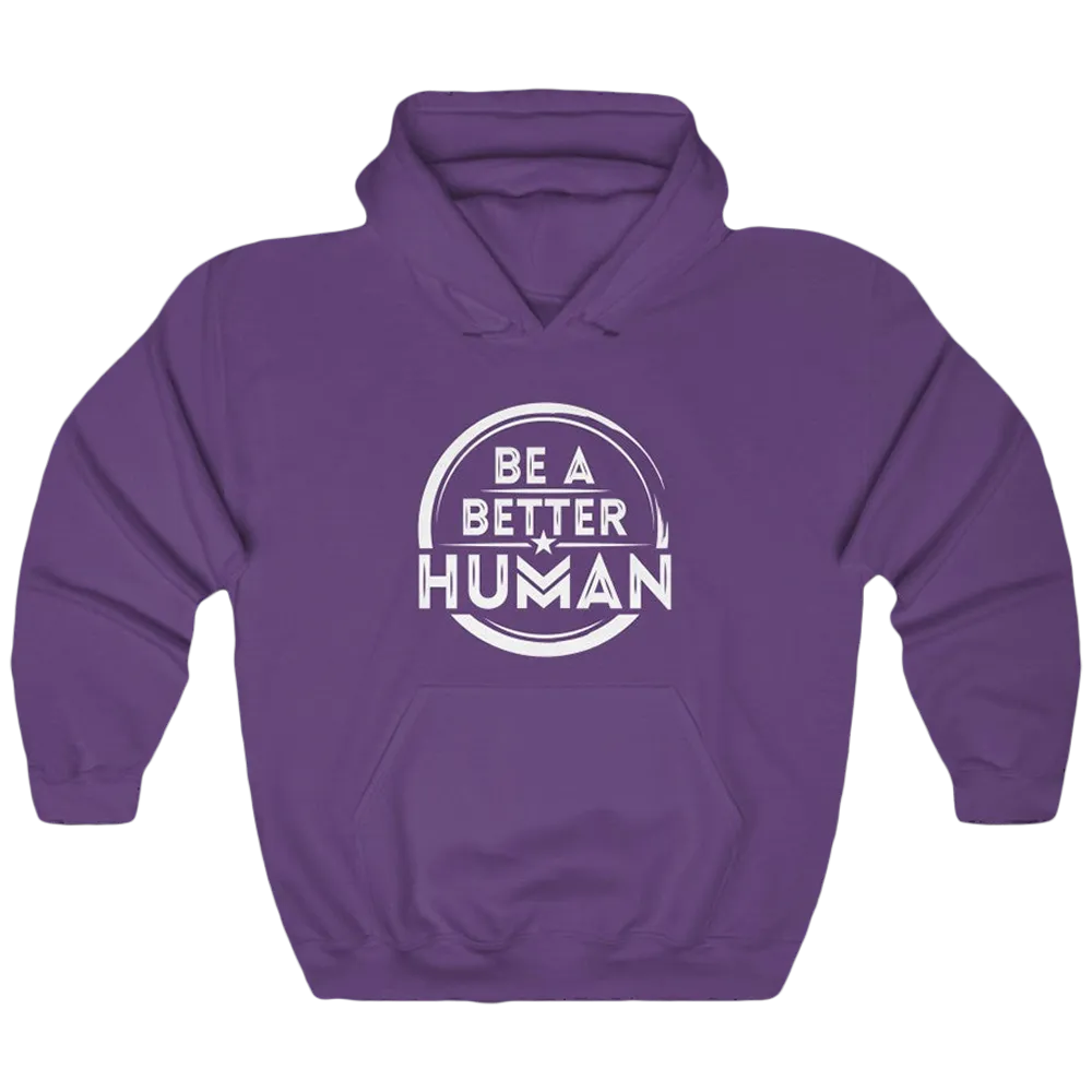 Be A Better Human Unisex Hoodie