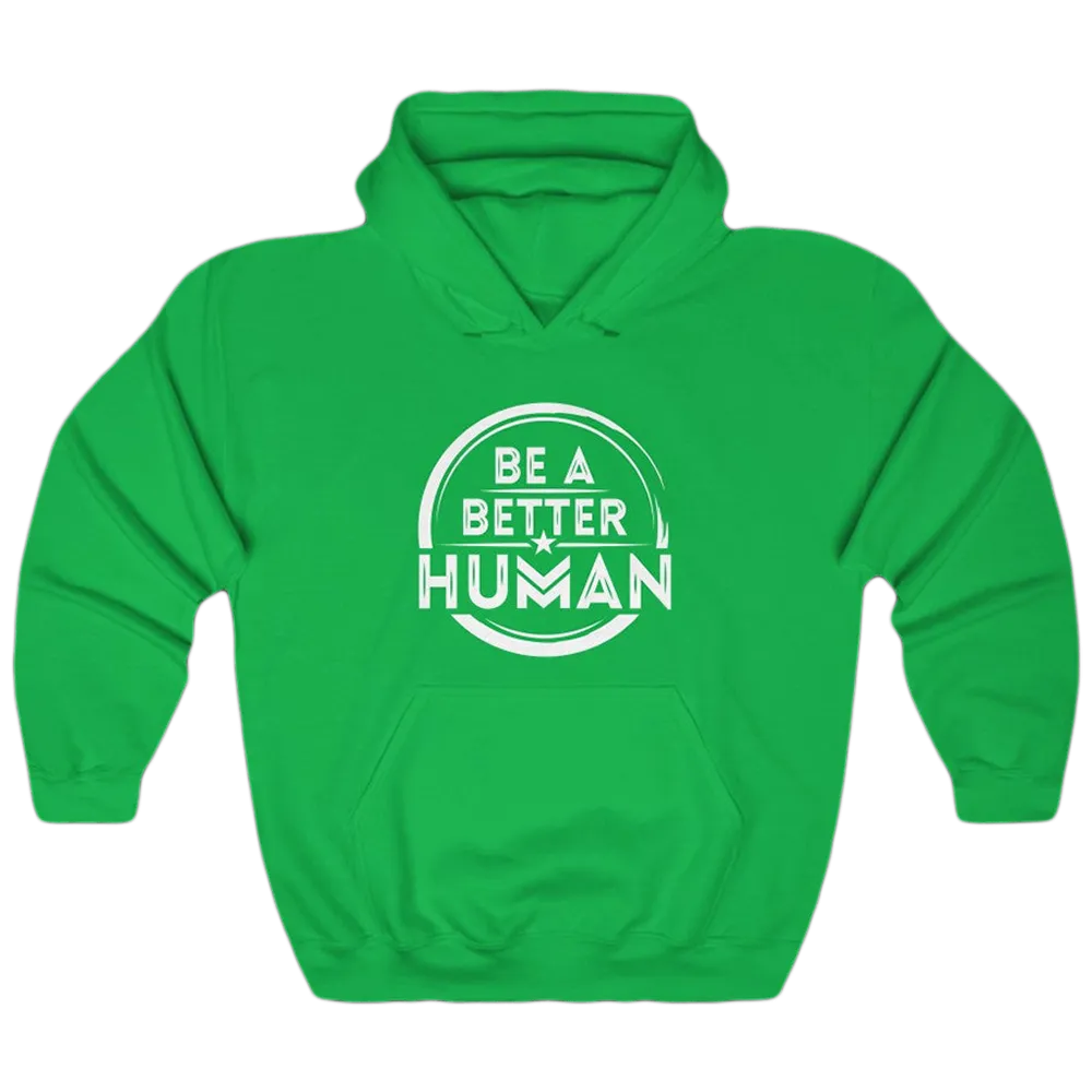 Be A Better Human Unisex Hoodie