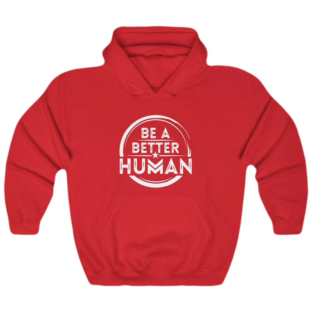 Be A Better Human Unisex Hoodie